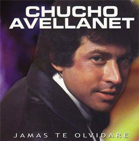 “Jamás te olvidré”, gran éxito de Chucho Avellanet