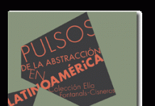 Pulsos de la abstracción en Latinoamérica _ Ella Fontanals-Cisneros