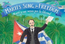 Fotografía que muestra la portada del libro ilustrado en formato bilingüe "Martí's Song for Freedom / Martí y sus versos por la libertad" de la escritora Emma Otheguy, donde narra la historia de José Julián Martí Pérez, quien de pequeño presenció los abusos de la esclavitud, hecho que sembró la semilla de su lucha por la libertad y la justicia.