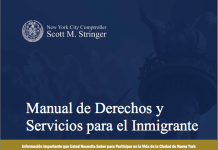 El arma de la educación El más completo manual de derechos de los inmigrantes vigente es el elaborado por el Contralor de la Ciudad, Scott M. Stringer, está actualizado hasta el 2018 y a disposición gratuita para su lectura e impresión en linea, en varios idiomas