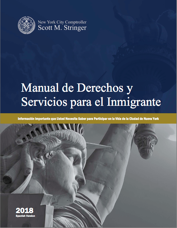 El más completo manual de derechos de los inmigrantes vigente es el elaborado por el Contralor de la Ciudad, Scott M. Stringer, está actualizado hasta el 2018 y a disposición gratuita para su lectura e impresión en linea, en varios idiomas