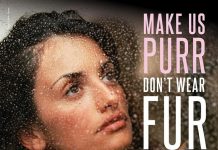 Penélope Cruz se suma a una campaña de PETA contra el uso de pieles Fotografía cedida por la organización Personas por el Tratamiento Ético de los Animales (PETA), de su último cartel donde aparece la actriz española Penélope Cruz sosteniendo un gato entre sus brazos junto a un juego de palabras en inglés -"Make us purr, don't wear furr" (Haznos ronronear, no vistas pieles). "Esto es precioso.