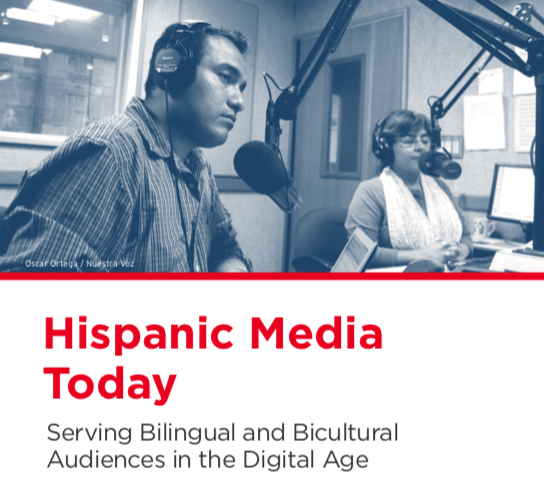 "Hispanic Media Today: Serving Bilingual and Bicultural Audiences in the Digital Age".