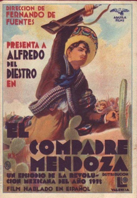 El Compadre Mendoza, con Alfredo del Diestro, 1933.