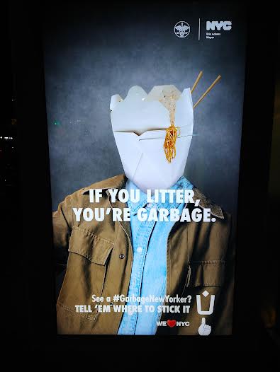 Algunos de los anuncios que dicen: &ldquo;If you litter, you&rsquo;re garbage&rdquo; por su traducci&oacute;n textual al espa&ntilde;ol: &ldquo;Si tiras basura, eres basura&rdquo;